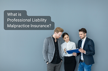 What is Professional Liability Malpractice Insurance?